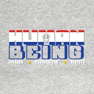 Human Being - Igualdad/Prosperidad/Respeto - Paraguay T-Shirt